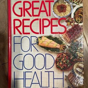 Like New "Great Recipes for Good Health" Hardcover Cookbook